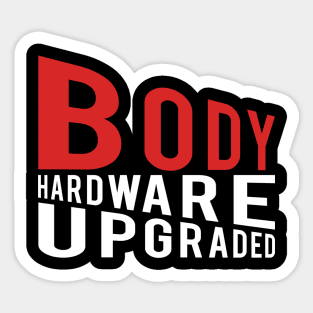 Body Hardware Upgraded #2 Sticker